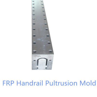 China Fiberglass pultrusion die for handrail profile supplier